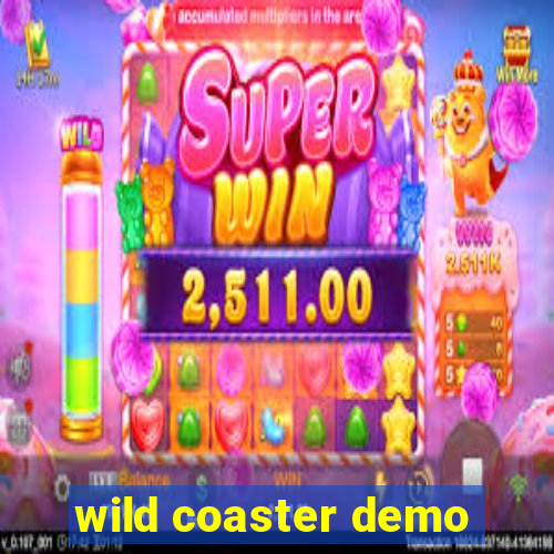 wild coaster demo